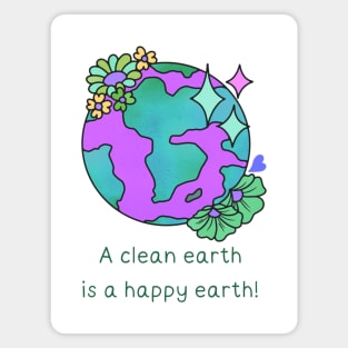 A clean earth is a happy earth! Magnet